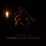 Tenebrismo y Visiones en Claroscuro